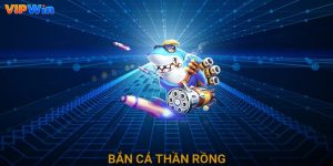 bắn cá thần rồng