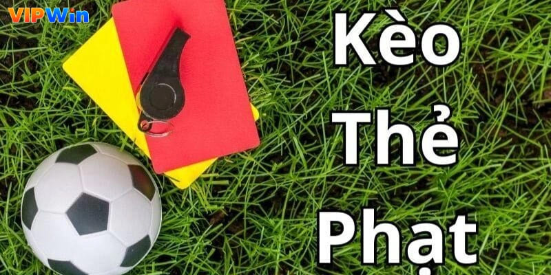 Các loại kèo thẻ phạt
