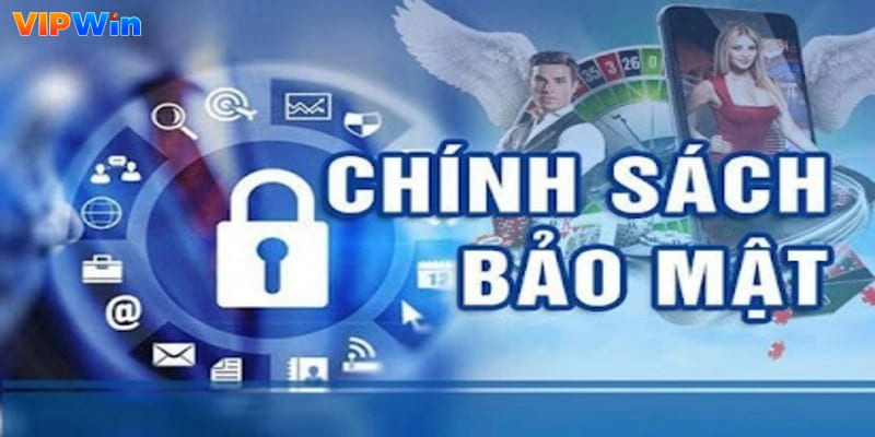 Chính sách bảo mật về các thông tin cơ bản