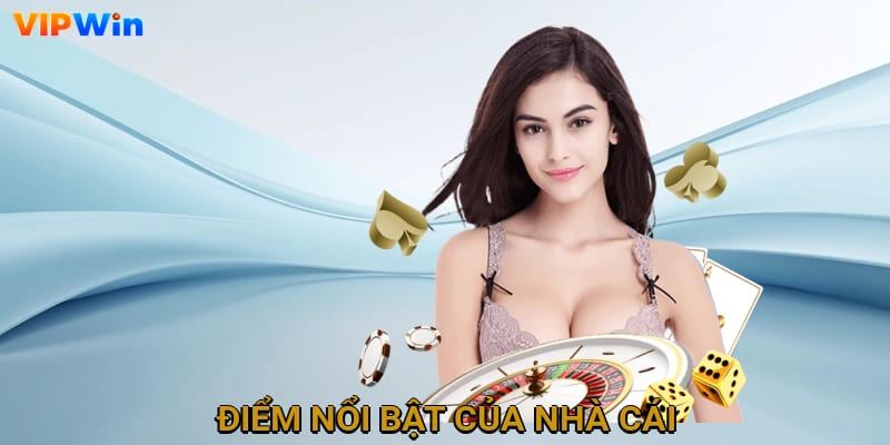 Điểm nổi bật của nhà cái