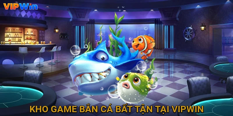 Kho game bất tận tại Vipwin